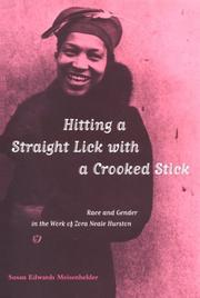 Hitting a straight lick with a crooked stick : race and gender in the work of Zora Neale Hurston  Cover Image
