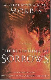 The beginning of sorrows : enmeshed by evil ... how long before America is no more?  Cover Image