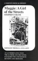 Maggie, a girl of the streets : (a story of New York) (1893) : an authoritative text, backgrounds and sources, the author and the novel, reviews and criticism  Cover Image