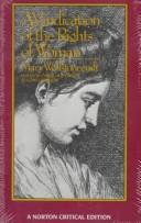 A vindication of the rights of woman : an authoritative text, backgrounds, the Wollstonecraft debate, criticism  Cover Image