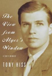 The view from Alger's window : a son's memoir  Cover Image