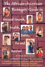 The pre-teen and teenagers guide to personal growth, health, safety, sex, and survival : living and learning in the 21st century  Cover Image