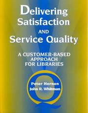 Delivering satisfaction and service quality : a customer-based approach for libraries  Cover Image