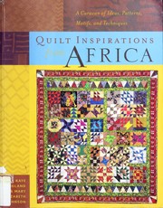 Quilt inspirations from Africa : a caravan of ideas, patterns, motifs, and techniques  Cover Image
