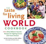 The taste for living world cookbook : more of Mike Milken's favorite recipes for fighting cancer and heart disease  Cover Image