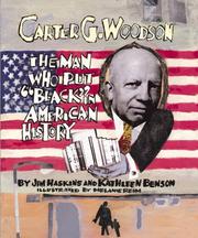 Carter G. Woodson : the man who put "black" in American history  Cover Image
