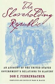 The slaveholding republic : an account of the United States government's relations to slavery  Cover Image