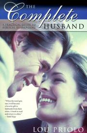 The complete husband : a practical guide to biblical husbanding  Cover Image