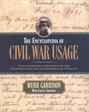The encyclopedia of Civil War usage : an illustrated compendium of the everyday language of soldiers and civilians  Cover Image