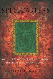 Spellcasters : witches and witchcraft in history, folklore, and popular culture  Cover Image