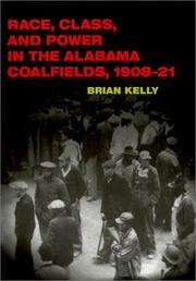 Race, class, and power in the Alabama coalfields, 1908-21  Cover Image