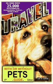 Travel with or without pets : 25,000 pets-r-permitted accommodations, petsitters, kennels & more!  Cover Image