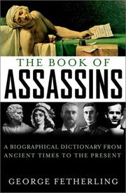 The book of assassins : a biographical dictionary from ancient times to the present  Cover Image