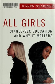 All girls : single-sex education and why it matters  Cover Image