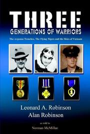 Three generations of warriors : the Argonne trenches, the Flying Tigers, and the skies of Vietnam  Cover Image