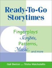 Ready-to-go storytimes : fingerplays, scripts, patterns, music, and more  Cover Image
