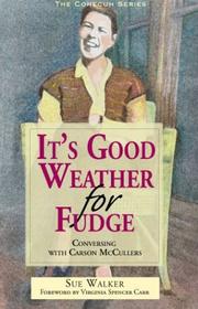 It's good weather for fudge : conversing with Carson McCullers  Cover Image