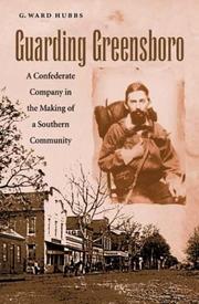 Guarding Greensboro : a Confederate company in the making of a Southern community  Cover Image