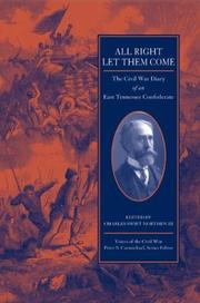 All right let them come : the Civil War diary of an East Tennessee Confederate  Cover Image