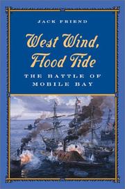 West wind, flood tide : the Battle of Mobile Bay  Cover Image