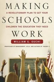 Making schools work : a revolutionary plan to get your children the education they need  Cover Image