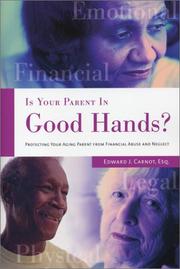 Is your parent in good hands? : protecting your aging parent from financial abuse and neglect  Cover Image