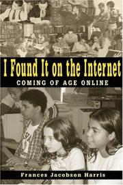 I found it on the Internet : coming of age online  Cover Image