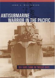 Antisubmarine warrior in the Pacific : six subs sunk in twelve days  Cover Image