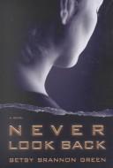 Never look back : a novel  Cover Image