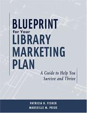 Blueprint for your library marketing plan : a guide to help you survive and thrive  Cover Image