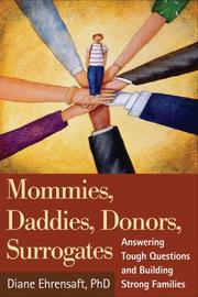 Mommies, daddies, donors, surrogates : answering tough questions and building strong families  Cover Image