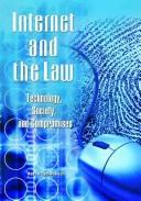 Internet and the law : technology, society, and compromises  Cover Image