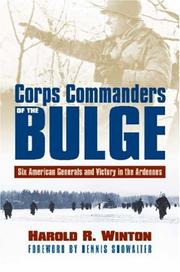 Corps commanders of the Bulge : six American generals and victory in the Ardennes  Cover Image