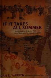If it takes all summer : Martin Luther King, the KKK, and states' rights in St. Augustine, 1964  Cover Image