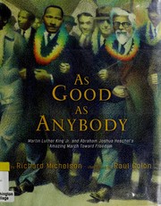 As good as anybody : Martin Luther King Jr. and Abraham Joshua Heschel's amazing march toward freedom  Cover Image