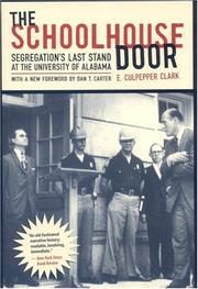 The schoolhouse door : segregation's last stand at the University of Alabama  Cover Image