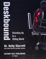Deskbound : standing up to a sitting world  Cover Image
