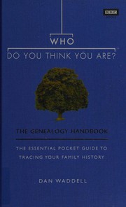 Who do you think you are? : the genealogy handbook : the essential pocket guide to tracing your family history  Cover Image