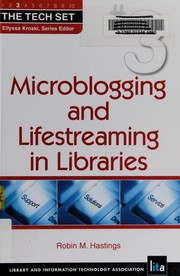 Microblogging and lifestreaming in libraries  Cover Image