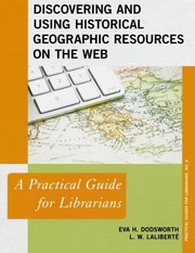 Discovering and using historical geographic resources on the Web : a practical guide for librarians  Cover Image
