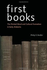 First books : the printed word and cultural formation in early Alabama  Cover Image