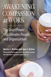 Awakening compassion at work : the quiet power that elevates people and organizations  Cover Image