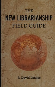 The new librarianship field guide  Cover Image