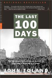 The last 100 days : the tumultuous and controversial story of the final days of World War II in Europe  Cover Image