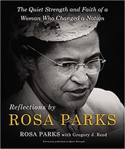 Reflections by Rosa Parks : the quiet strength and faith of a woman who changed a nation  Cover Image