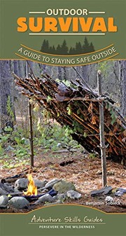 Outdoor survival : a guide to staying safe outside  Cover Image