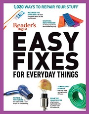 Reader's digest easy fixes for everyday things : 1,020 ways to repair your stuff. Cover Image