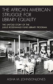 The African American struggle for library equality : the untold story of the Julius Rosenwald Fund Library Program  Cover Image