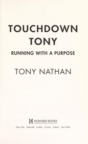 Touchdown Tony : running with a purpose  Cover Image