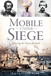 Mobile under siege : surviving the Union blockade  Cover Image